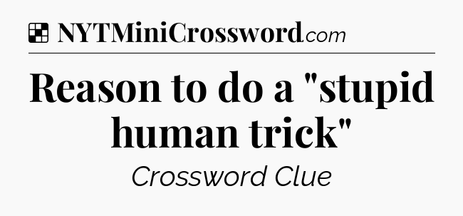 Solution: Reason to do a 