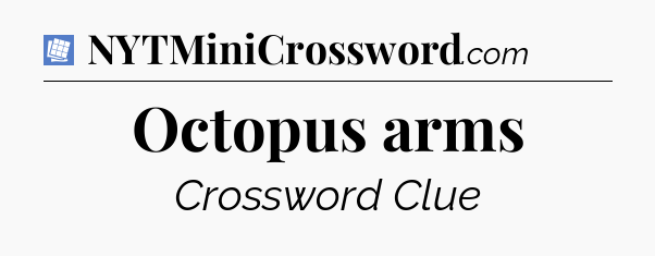Octopus arms Puzzle Page Crossword Clue