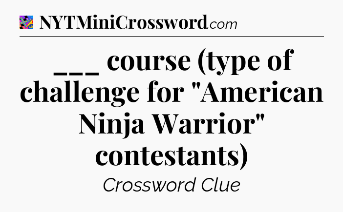 ___ course (type of challenge for 