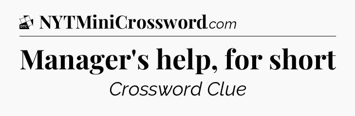 Manager's help, for short - Daily Themed Classic Crossword