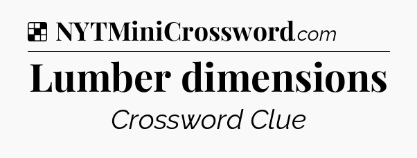 Solution: Lumber dimensions - NYT Crossword