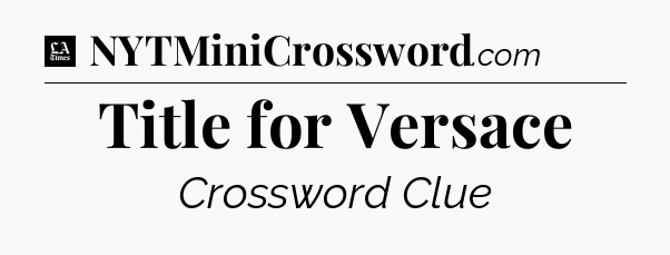 Title for Versace - LA Times Crossword
