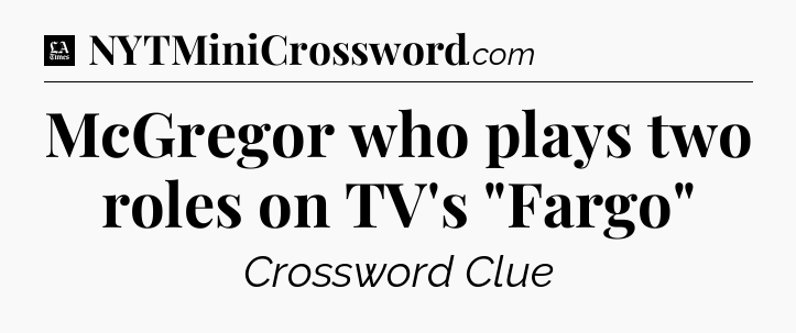 McGregor who plays two roles on TV's 