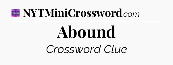 Abound - Thomas Joseph Crossword