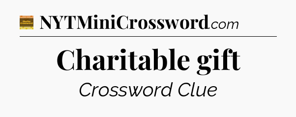 Charitable gift - Eugene Sheffer Crossword