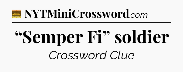 “Semper Fi” soldier crossword clue Eugene Sheffer