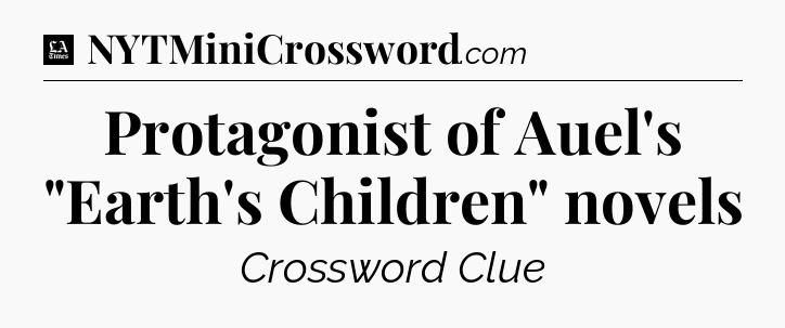 Protagonist of Auel's 