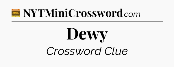 Dewy crossword clue Eugene Sheffer
