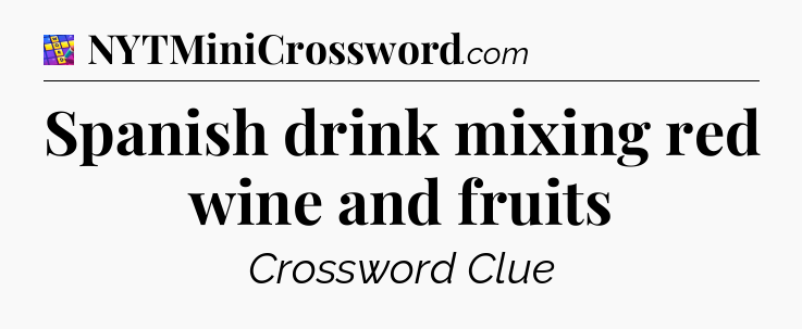 Spanish drink mixing red wine and fruits Codycross