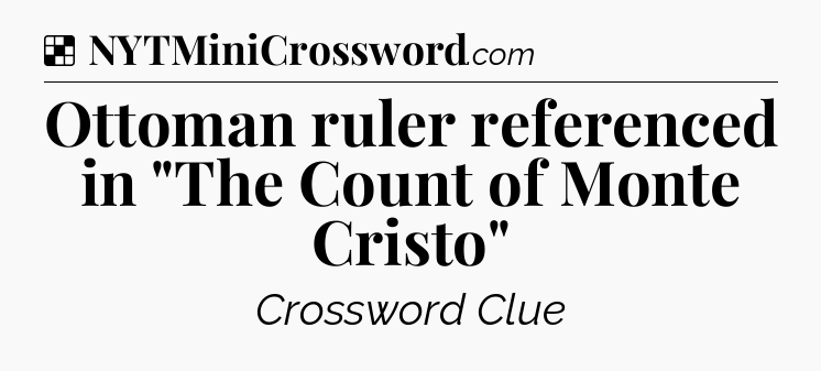 Solution: Ottoman ruler referenced in 