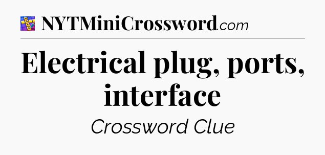 Electrical plug, ports, interface Codycross