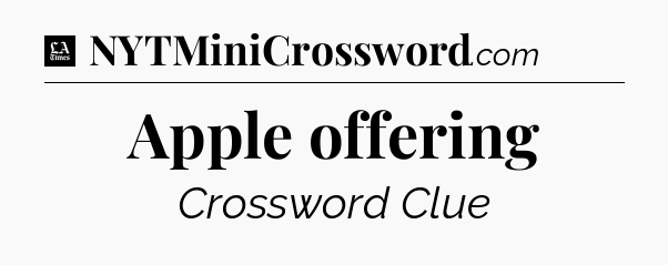 Apple offering - LA Times Crossword