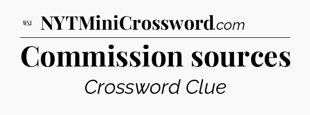 Commission sources - WSJ Crossword