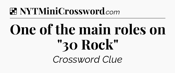 Solution: One of the main roles on 