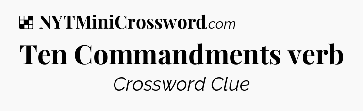 Solution: Ten Commandments verb - NYT Crossword