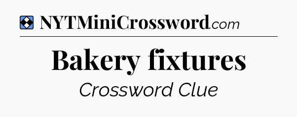 Solution: Bakery fixtures - NYT Mini Crossword