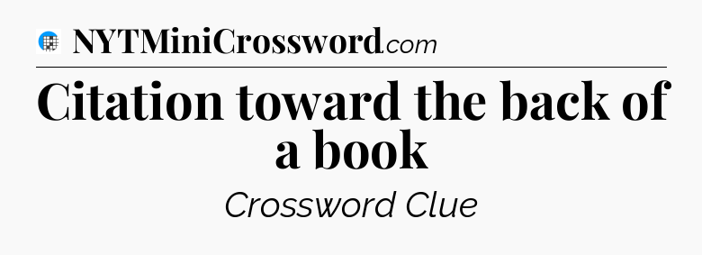 Citation toward the back of a book Crossword Clue