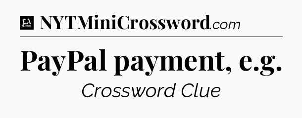 PayPal payment, e.g - LA Times Crossword