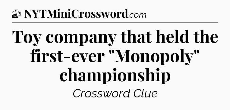 Toy company that held the first-ever 