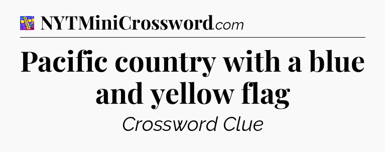 Pacific country with a blue and yellow flag Codycross