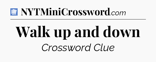 Walk up and down Puzzle Page Crossword Clue