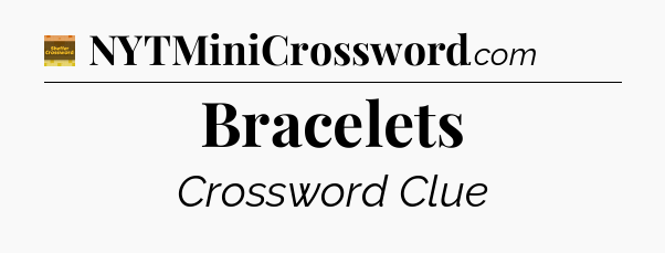 Bracelets - Eugene Sheffer Crossword