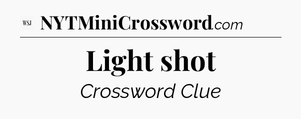 Light shot - WSJ Crossword