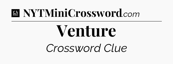 Venture - LA Times Crossword
