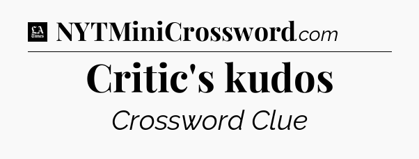 Critic's kudos - LA Times Crossword