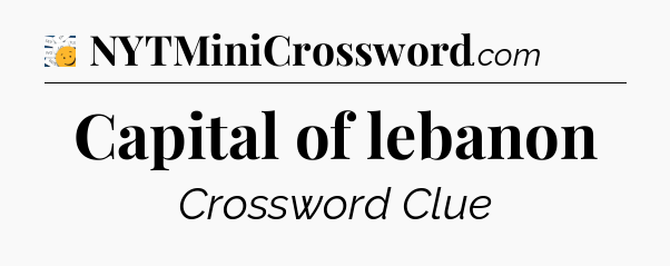 Capital of lebanon - 7 Little Words