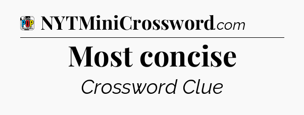 Most concise Crossword Clue