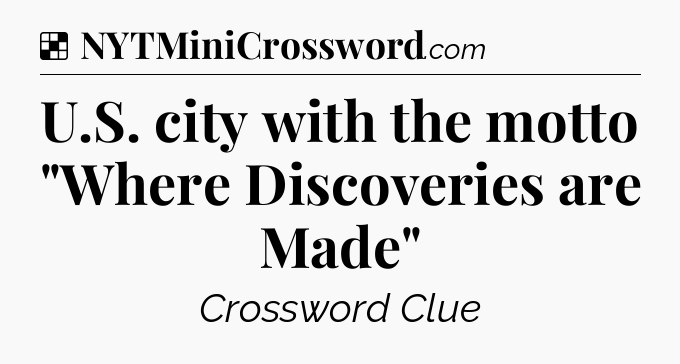 Solution: U.S. city with the motto 