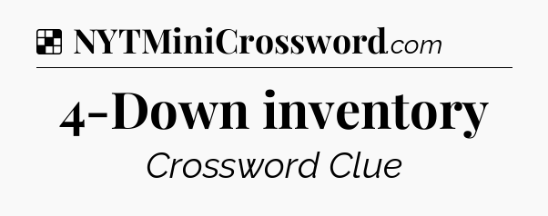 Solution: 4-Down inventory - NYT Crossword