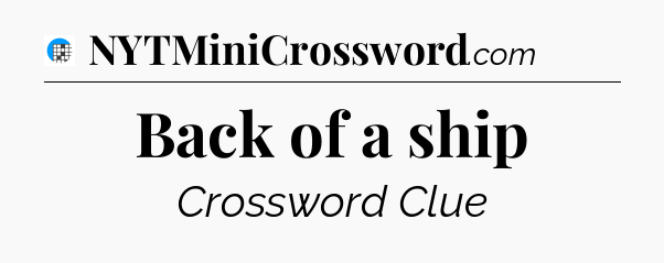 Back of a ship Crossword Clue