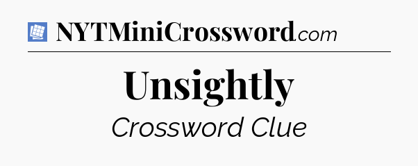 Unsightly Puzzle Page Crossword Clue