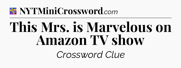 This Mrs. is Marvelous on Amazon TV show Codycross