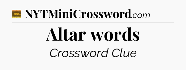 Altar words crossword clue Eugene Sheffer