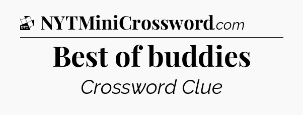 Best of buddies - Daily Themed Classic Crossword