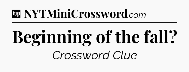 Beginning of the fall Crossword Clue