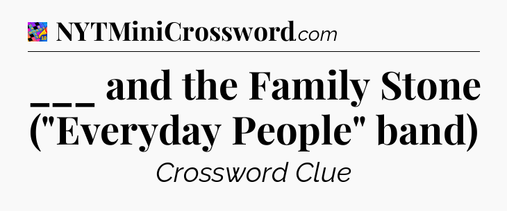 ___ and the Family Stone (