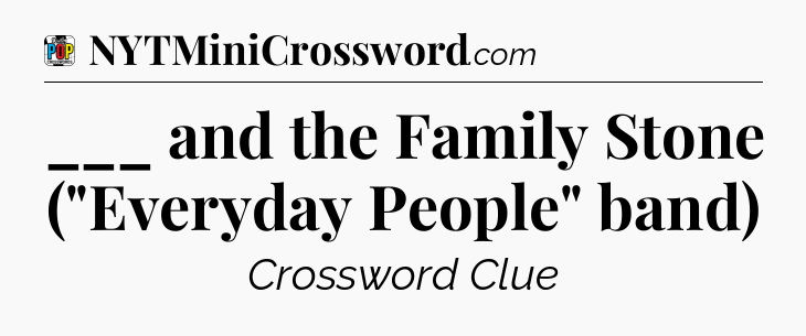 ___ and the Family Stone (