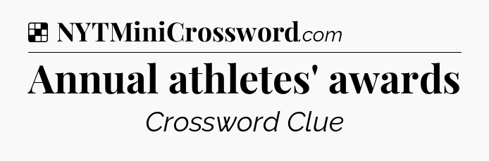 Solution: Annual athletes' awards - NYT Crossword