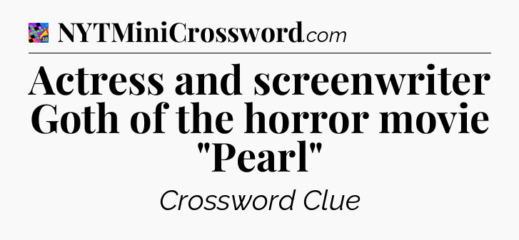 Actress and screenwriter Goth of the horror movie 