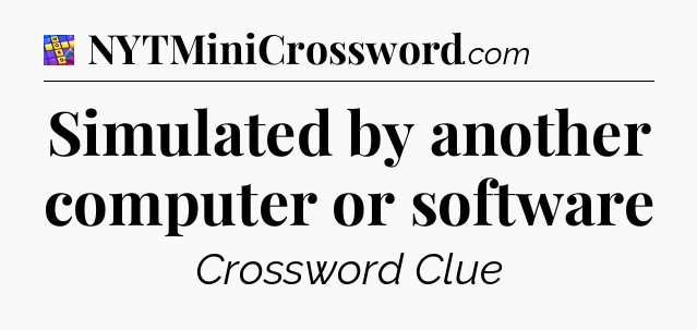 Simulated by another computer or software Codycross