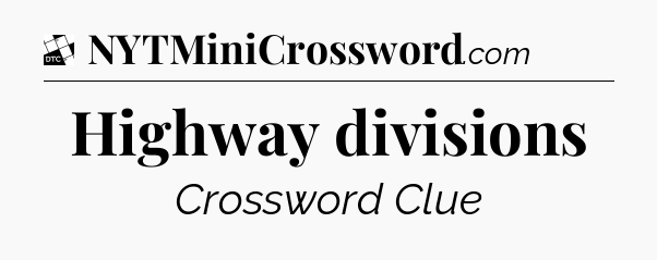 Highway divisions - Daily Themed Classic Crossword