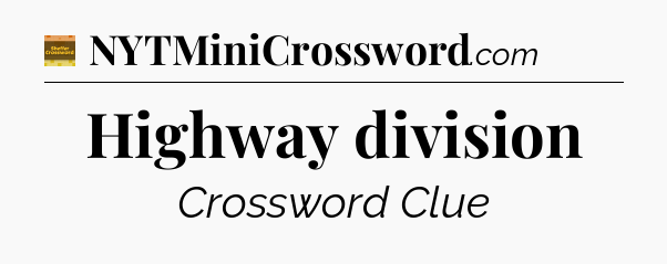 Highway division - Eugene Sheffer Crossword