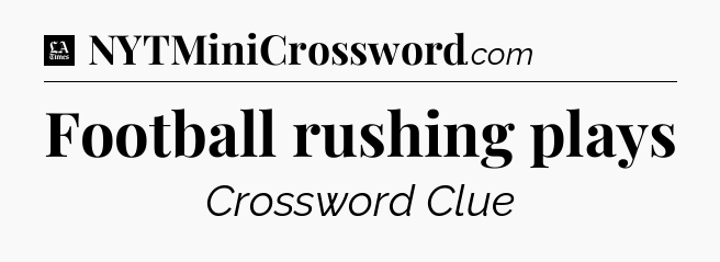Football rushing plays - LA Times Crossword