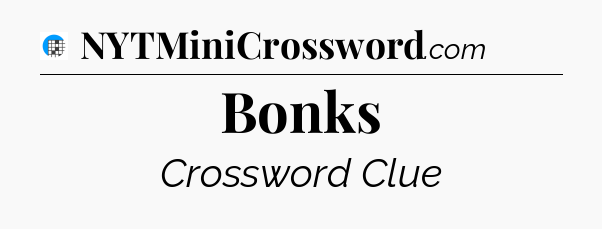 Bonks Crossword Clue