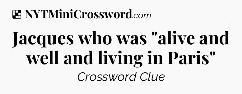 Solution: Jacques who was 