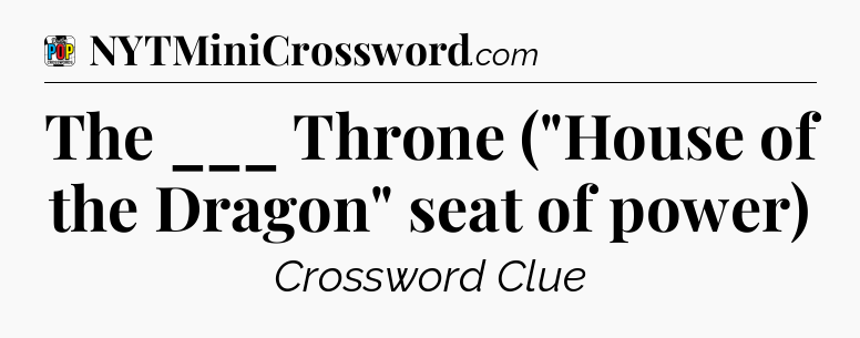 The ___ Throne (
